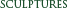 Sculptures